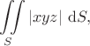 $$
\iint \limits_S |x y z| \ \mathrm dS,$$