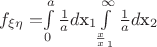 $f _ {\xi\eta}=$\int\limits_{0}^{a} \frac 1 a d$x_1$$\int\limits_{\frac x x_1}^{ \infty} \frac 1 a d$x_2$$