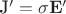 \mathbf{J$'}=\sigma\mathbf{E'}