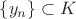 $\{y_n\} \subset K$