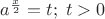 $a^{\frac{x}{2}}=t;\;t>0$ $a^{\frac{x}{2}}=t;\;t>0$