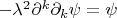 $-\lambda^2 \partial^k \partial_k \psi =\psi$