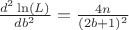 $ \frac {d^{2} \ln(L)}{d b^{2}} = \frac {4n}{(2b+1)^{2}}$