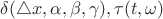 $\delta(\triangle x, \alpha, \beta, \gamma), \tau(t, \omega)$