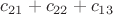 $c_{21}+c_{22}+c_{13}$