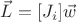 $\vec{L}=[J_i]\vec{w}$