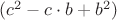 $(c^2-c\cdot b +b^2)$