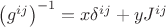 $\left(g^{ij}\right)^{-1} = x \delta^{ij} + y J^{ij}$