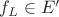 $f_L\in E'$