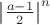 $\left|\frac{a-1}{2}\right|^n$