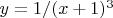 $y=1/(x+1)^3$