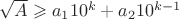 $\sqrt A \geqslant a_{1}10^k+a_{2}10^{k-1}$