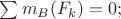 $\sum m_{B}(F_{k})=0;$