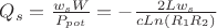 $Q_s = \frac{w_s W}{P_{pot}} = -\frac{2Lw_s}{cLn(R_1R_2)}$