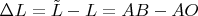 $\Delta L = \tilde{L} - L = AB - AO$