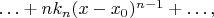$\ldots+nk_n(x-x_0)^{n-1}+\ldots,$
