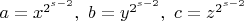 $a=x^{2^{s-2}}, \ b=y^{2^{s-2}}, \ c=z^{2^{s-2}}$