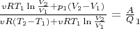 $\frac{vRT_1\ln\frac{V_2}{V_1}+p_1(V_2-V_1)}{vR(T_2-T_1)+vRT_1\ln\frac{V_2}{V_1}}=\frac A Q_1$