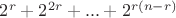 $2^r+2^{2r}+...+2^{r(n-r)}$