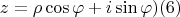 $$
z=\rho\cos\varphi+i\sin\varphi)                    (6)
$$