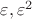 $\[
\varepsilon ,\varepsilon ^2 \]$