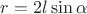 $r=2l\sin\alpha$