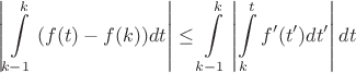 $$\left\lvert\int\limits^{k}_{k-1}{(f(t)-f(k))}dt\right\rvert\le\int\limits^{k}_{k-1}{\left\lvert\int\limits^{t}_{k}{ f'(t')dt'} \right\rvert dt}$$