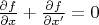 $\frac{\partial f}{\partial x}+\frac{\partial f}{\partial x'}=0 $