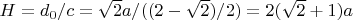 $H=d_0/c=\sqrt 2a/((2-\sqrt2)/2)=2(\sqrt2+1)a$