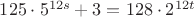 $125\cdot 5^{12s}+3=128\cdot  2^{12t}$