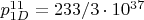 $p_{1D}^{11}=233/3\cdot10^{37}$