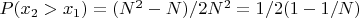 $P(x_2>x_1)=(N^2-N)/2N^2=1/2(1-1/N)$