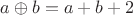 $a \oplus b = a + b + 2$