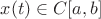 $x(t) \in C[a,b]$