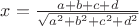 $x=\frac{a+b+c+d}{\sqrt{a^2+b^2+c^2+d^2}}$