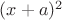 $(x+a)^2$