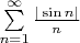 $\sum\limits_{n=1}^{\infty}\frac{|\sin n|}{n}$
