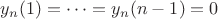 $y_n(1)=\cdots=y_n(n-1)=0$