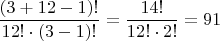 $\dfrac{(3 + 12 - 1)!}{12! \cdot (3 - 1)!} = \dfrac{14!}{12! \cdot 2!} = 91$