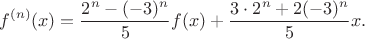 $$f^{(n)}(x) = \frac{2^n - (-3)^n}{5} f(x) + \frac{3\cdot 2^n + 2 (-3)^n}{5}x.$$
