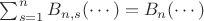 $\sum_{s=1}^n B_{n,s}(\cdots) = B_n(\cdots)$
