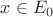 $x\in E_0$ $x\in E_0$