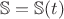 $\mathbb{S} = \mathbb{S}(t)$