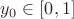 $y_0\in[0,1]$