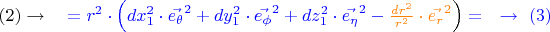 $(2) \rightarrow  \quad \color{blue}{ = r^2 \cdot \left( dx_1^2 \cdot \vec{e_\theta}^2 + dy_1^2 \cdot \vec{e_\phi}^2 + dz_1^2 \cdot \vec{e_\eta}^2 - } \color{orange}{\frac{dr^2}{r^2} \cdot \vec{e_r}^2} \color{black}{ \right) =  \quad \rightarrow \ (3)}$