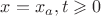 $x=x_a, t \geqslant 0$