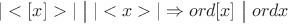 $|<[x]>| \bigm{|} |<x>| \Rightarrow ord[x] \bigm{|} ordx$