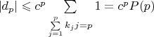 $|d_p| \leqslant c^p\sum\limits_{\sum\limits_{j=1}^p k_j j = p} 1=c^p P(p)$