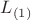 $ L_{(1)} $ $ L_{(1)} $