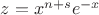 $z=x^{n+s}e^{-x}$